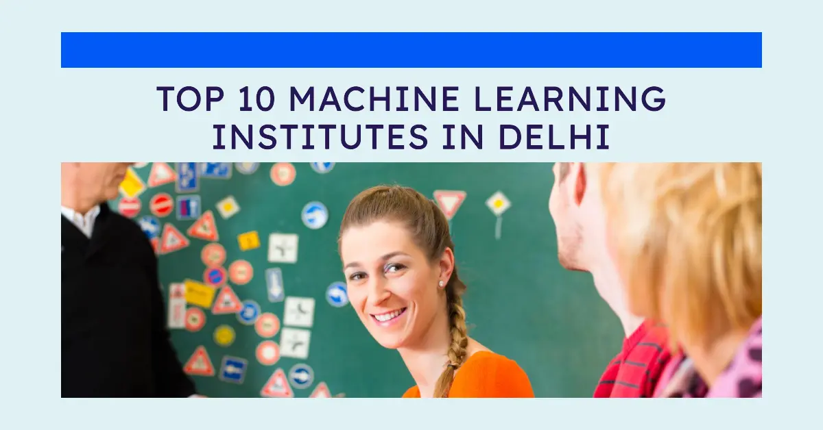 Top 10 Machine Learning Institutes in Delhi