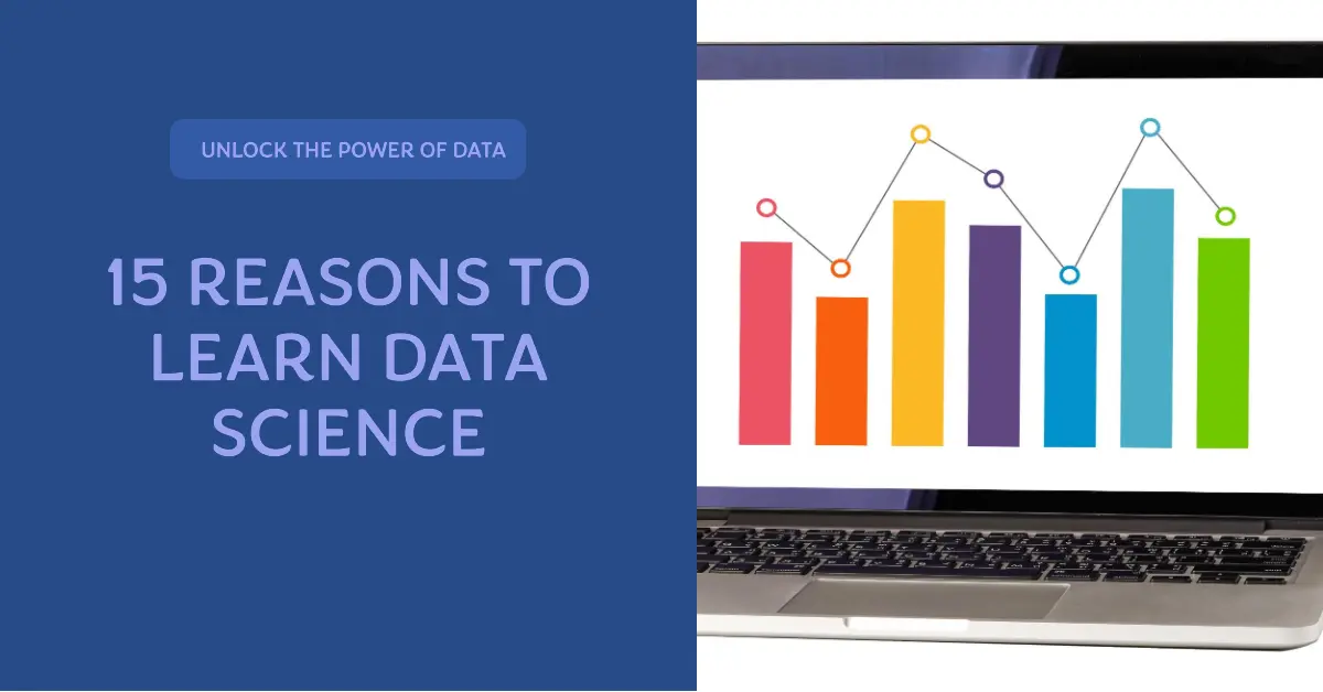 Top 15 Reasons Why Students Should Learn Data Science