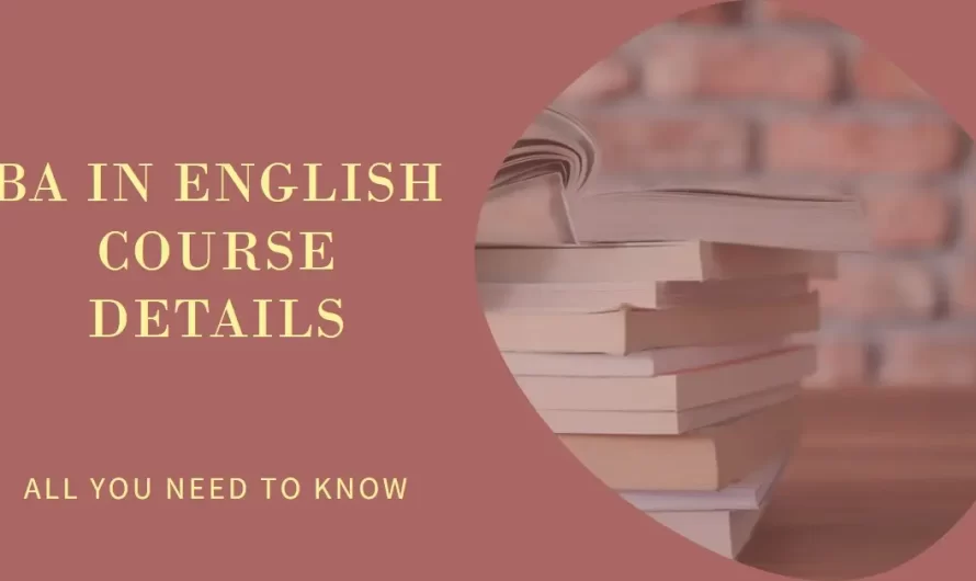 Details About the BA in English Course That You Need to Know About
