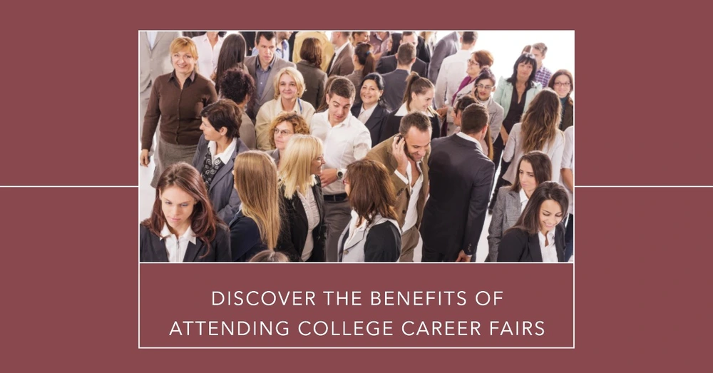 Benefits Of Attending College Career Fairs