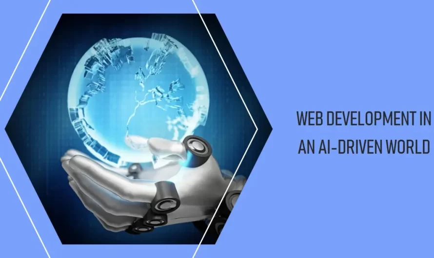 Role of Web Development in an AI-Driven World