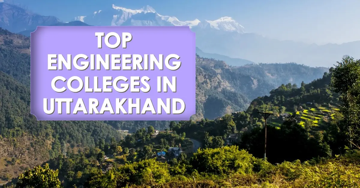 Top Engineering Colleges of Uttarakhand