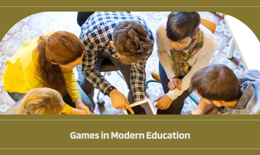 The Role of Games in Modern Education