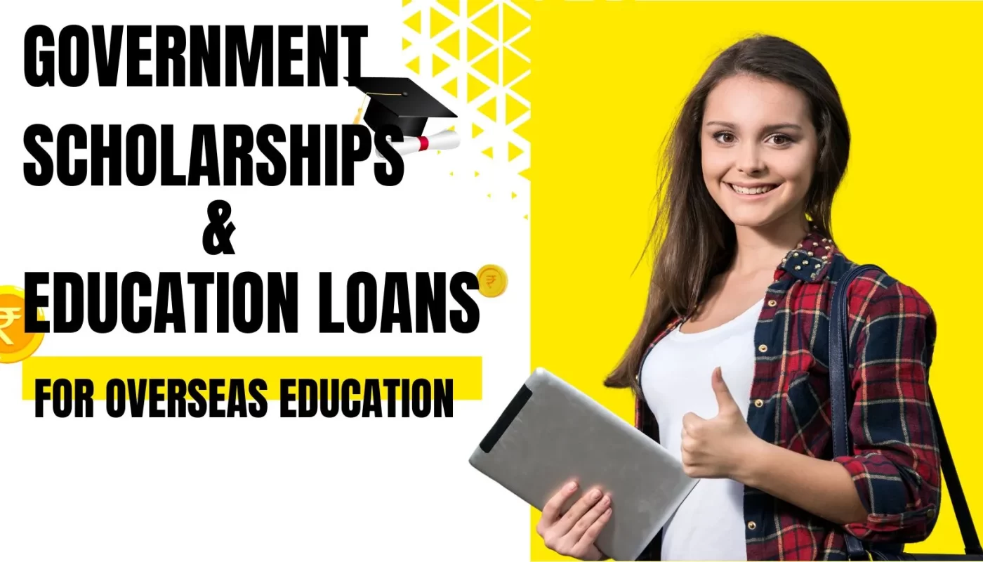 Government Scholarships and Education Loans for Overseas Education