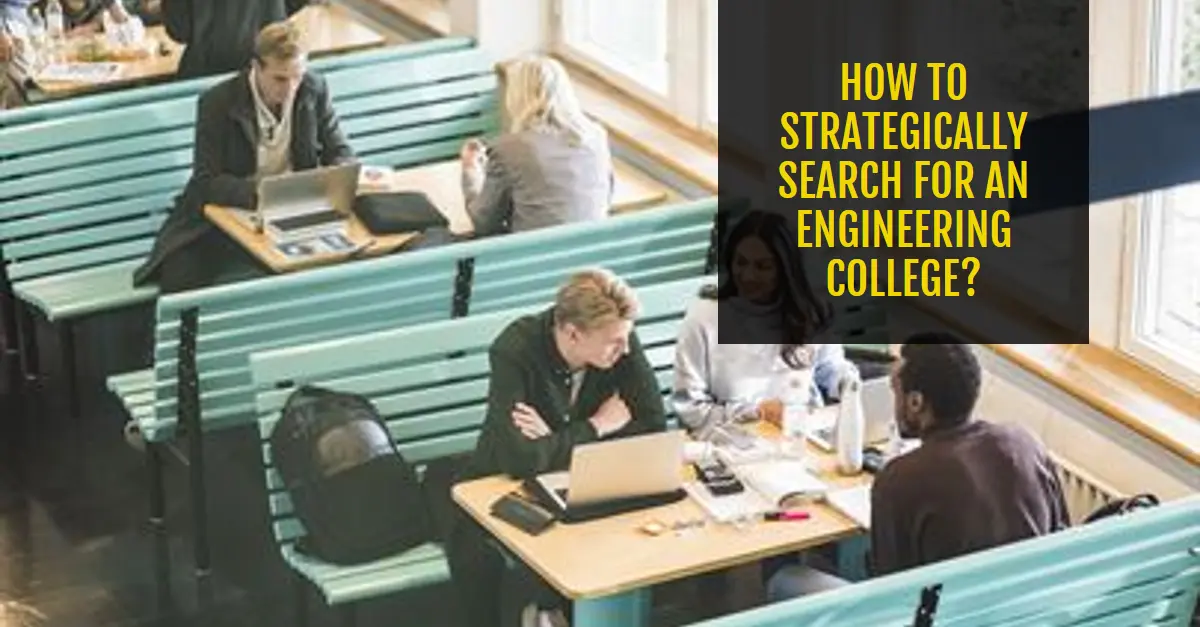 Strategic Search for Engineering College