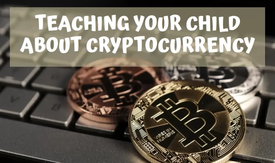 How To Teach Your Child About Cryptocurrency?