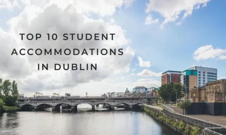 Top 10 Student Accommodations Dublin Ireland