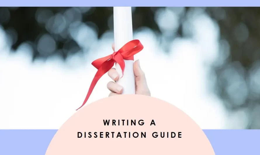 The Complete Guide to Writing a Dissertation