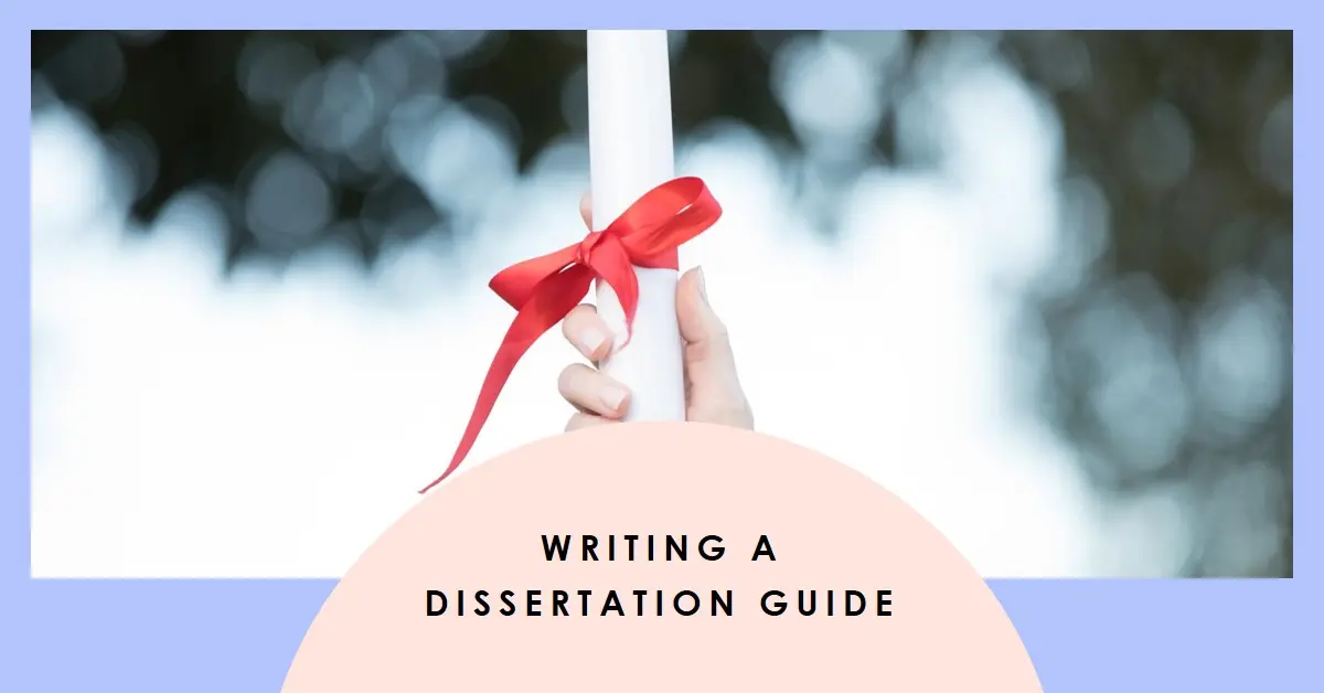 Complete Guide to Writing a Dissertation