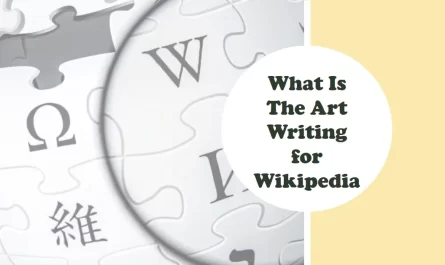What Is The Art Writing for Wikipedia