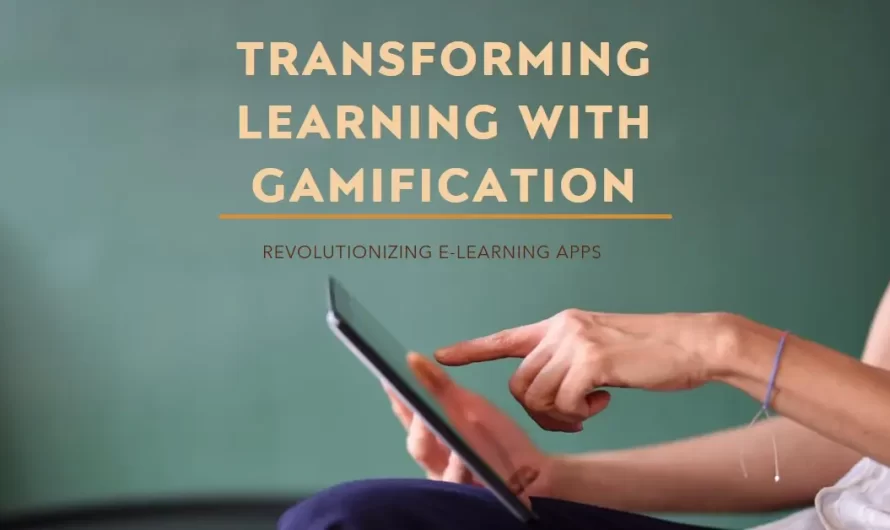 How Gamification in E-Learning Apps is Transforming Learning