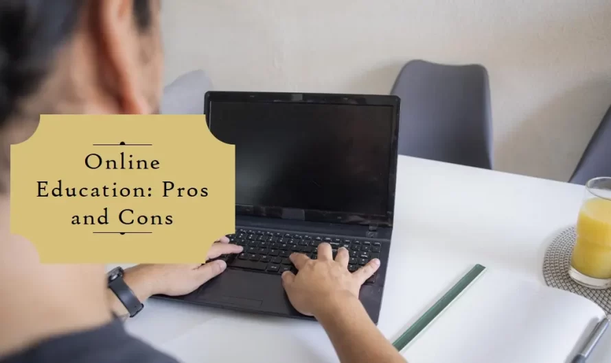 The Pros and Cons of Online Education