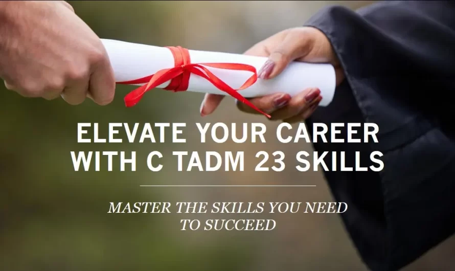 Elevate Your Career: C TADM 23 Skills