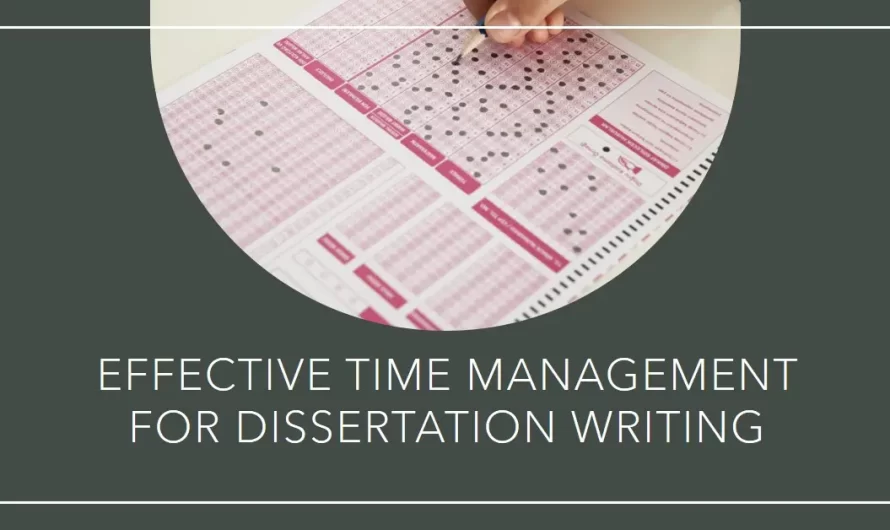 How to Manage Time and Productivity in Dissertation Writing