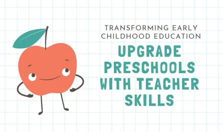 How Can Teachers Upgrade Preschools With Their Skills