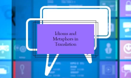 Idioms And Metaphor Translation