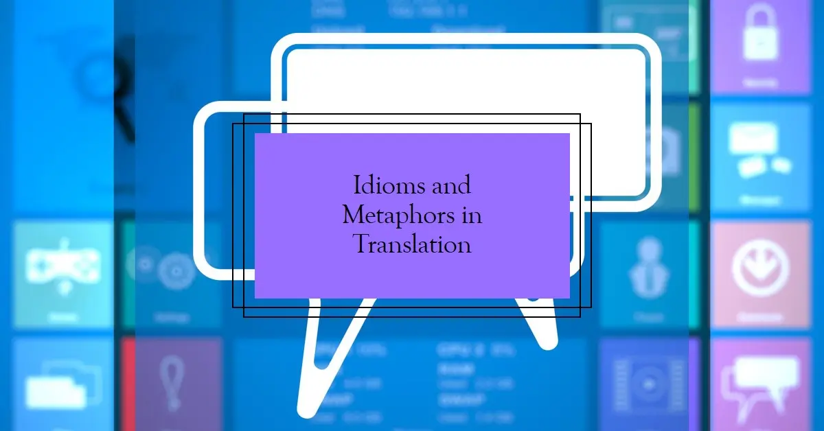 Idioms And Metaphor Translation