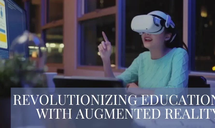 Anticipated Impact of AR (Augmented Reality) in the Education Industry [2024] 