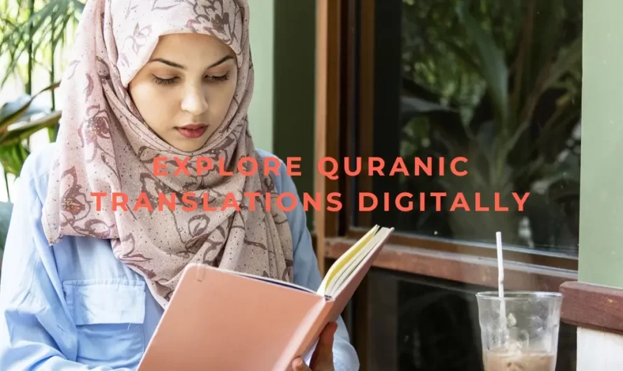Navigating Quranic Translations through Digital Platforms