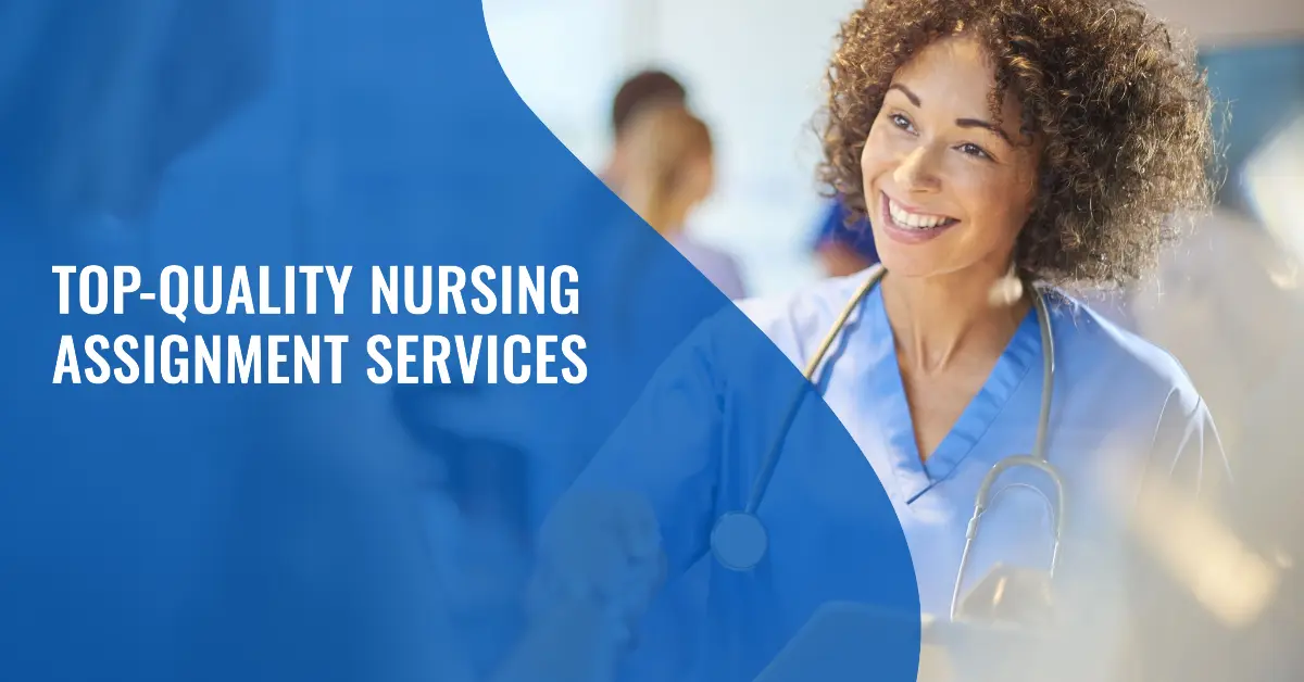Top-Quality Nursing Assignment Services