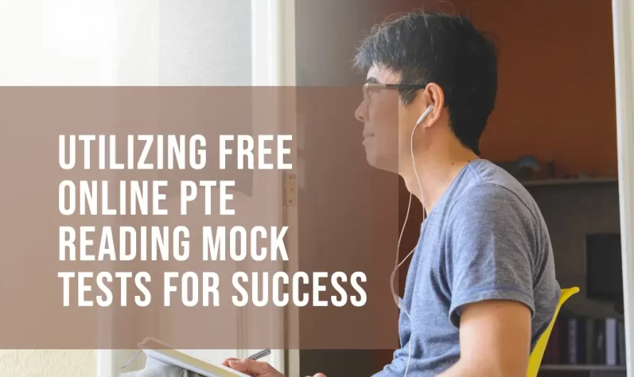 Practice Makes Perfect: Utilizing Free Online PTE Reading Mock Tests for Success
