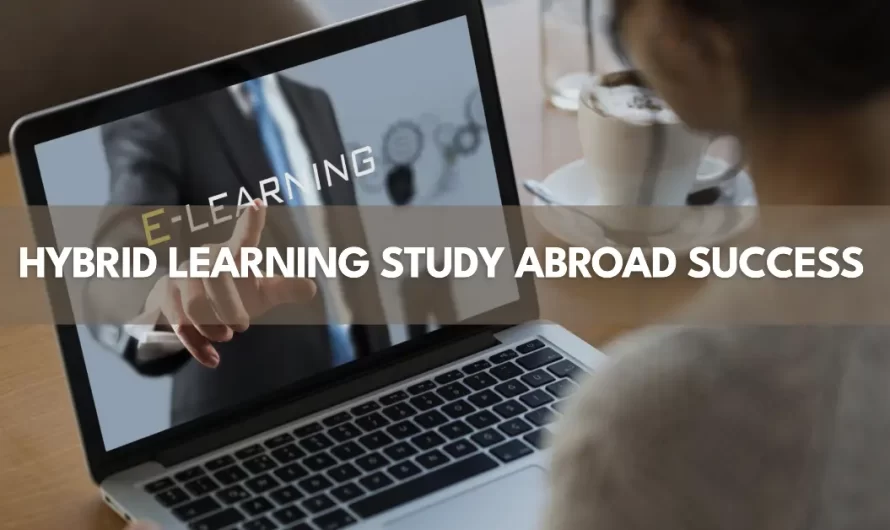 Top Strategies for Success in Hybrid Learning Study Abroad Programs