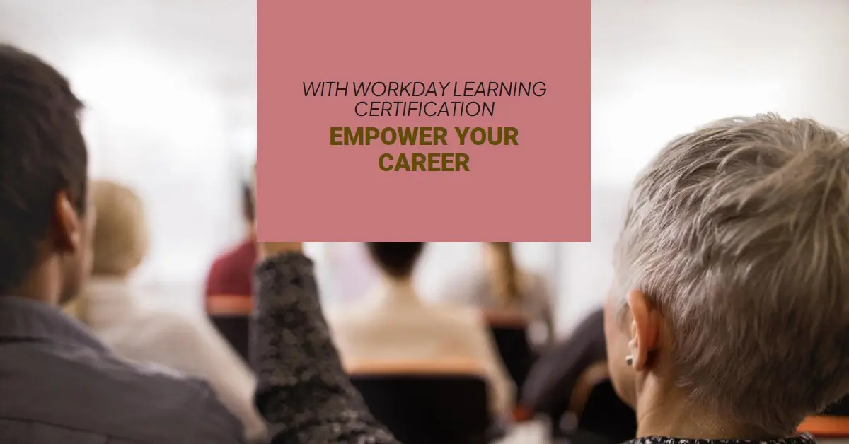 Workday Learning Certification to Empower Your Career