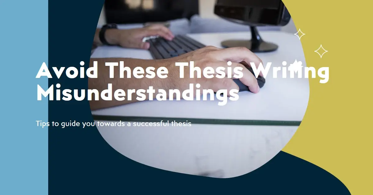 Common Misunderstanding To Guide Clear Of In Thesis Writing