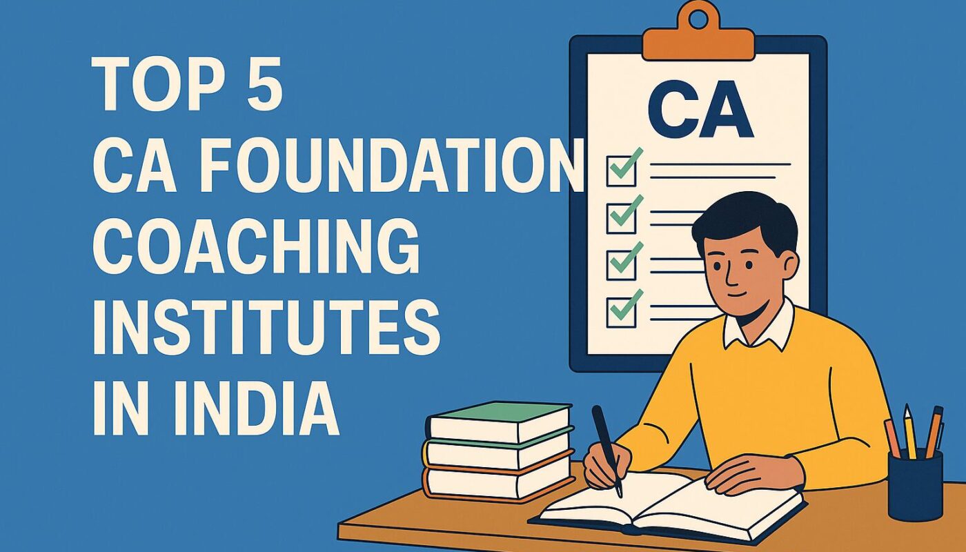 Top CA Foundation Coaching Institutes in India