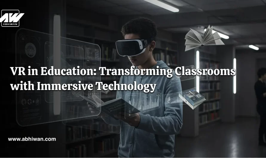 VR in Education: Transforming Classrooms with Immersive Technology