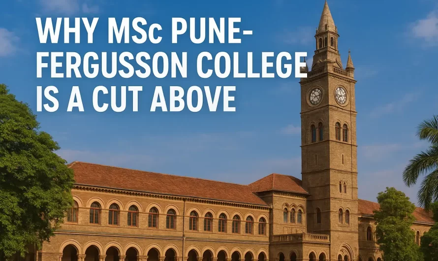 Why MSc Pune- Fergusson College is a Cut Above