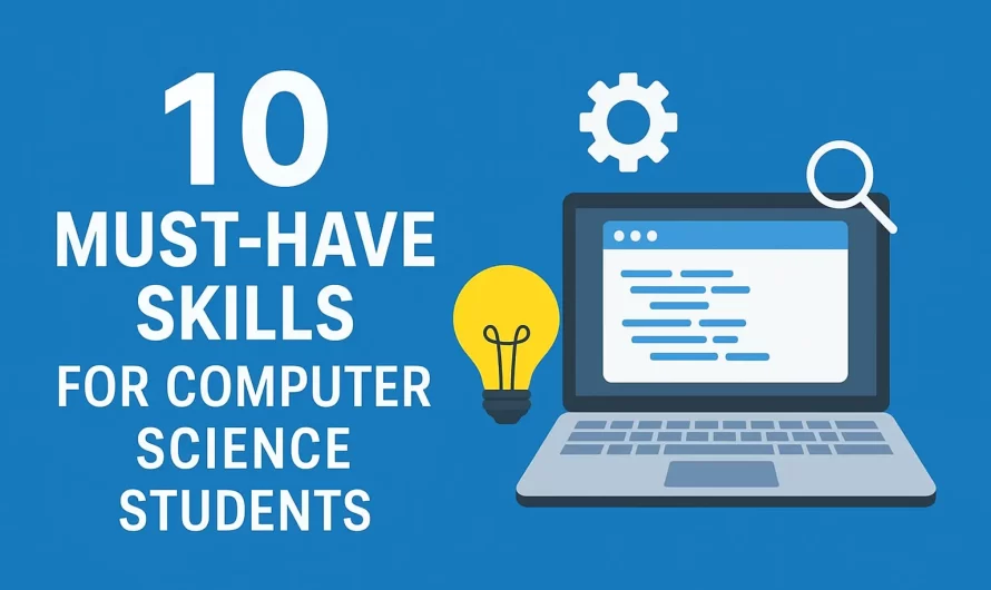 10 Must-Have Skills for Computer Science Students