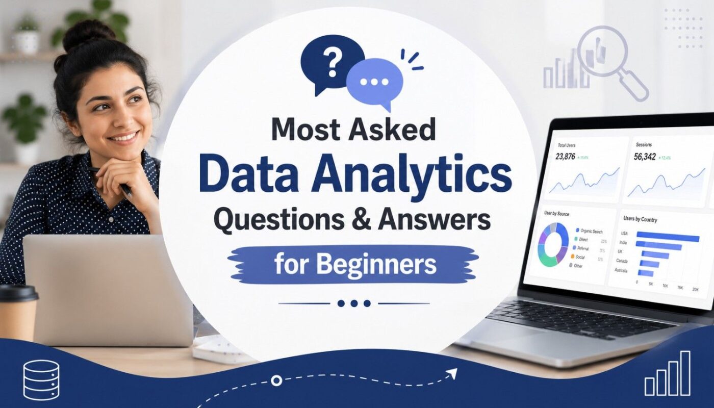 Most Asked Data Analytics Questions & Answers for Beginners