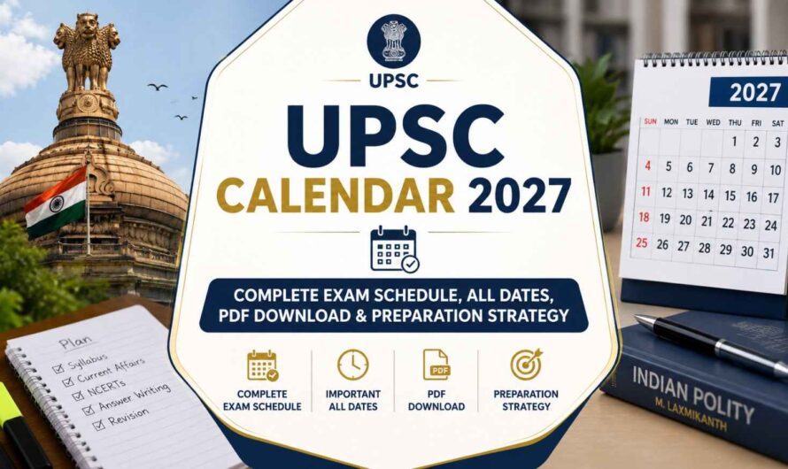 UPSC Calendar 2027: Complete Exam Schedule, All Dates, PDF Download & Preparation Strategy