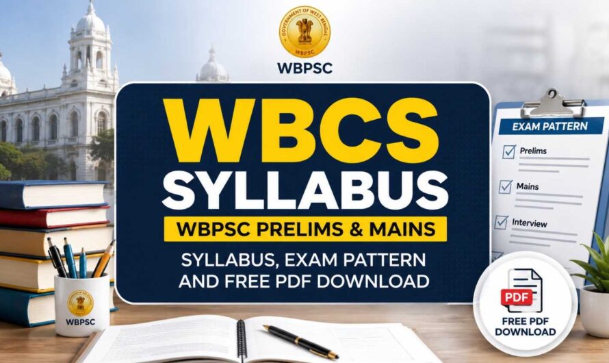 WBCS Syllabus 2026: WBPSC Prelims & Mains Syllabus, Exam Pattern and Free PDF Download